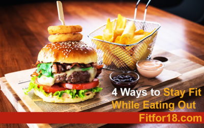 4 Ways to Stay Fit While Eating Out