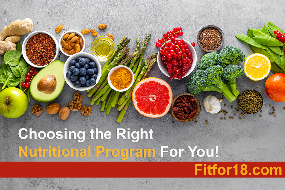 Choosing the Right Nutritional Program For You!