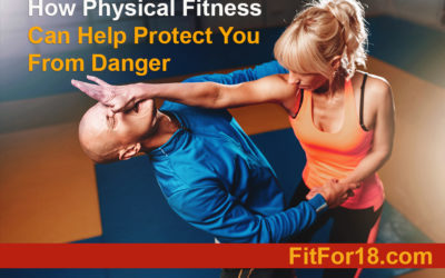 How Physical Fitness Can Help Protect You From Danger