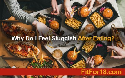 Why Do I Feel Sluggish After Eating?