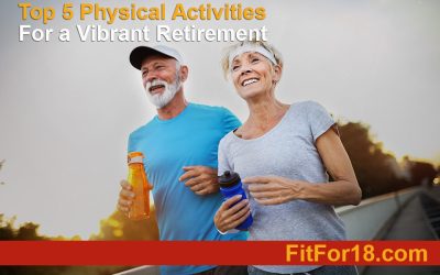 Get Moving: Top 5 Physical Activities For a Vibrant Retirement