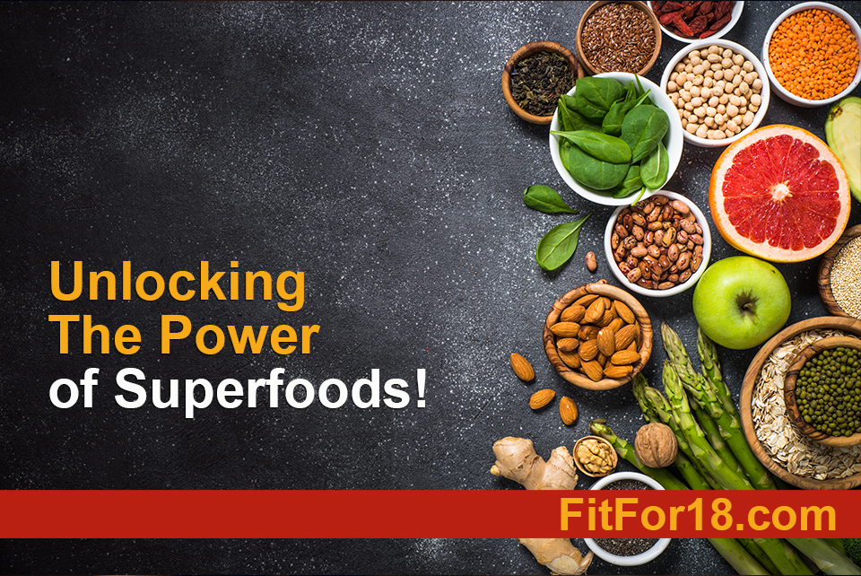 Unlocking the Power of Superfoods